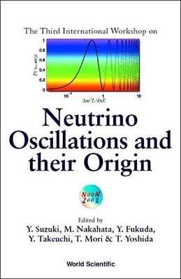 Neutrino Oscillations And Their Origin - Proceedings Of The Third International Workshop(English, Hardcover, unknown)