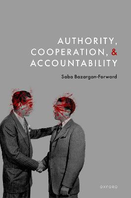 Authority, Cooperation, and Accountability(English, Hardcover, Bazargan-Forward Saba)