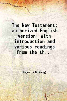 The New Testament authorized English version With introduction and various readings from the three most celebrated manuscripts of the original Greek text. 1869 [Hardcover](Hardcover, Constantine Tischendorf)