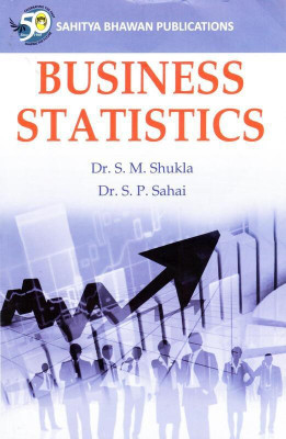 Business Statistics For B.Com (Hons.) IInd Semester of Binod Bihari Mahato Koylanchal University, Nilamber Pitamber University, Ranchi University, St.�Xavier's College�Ranchi & B.Com (Hons.) IVth Semester of Sido Kanhu Murmu University, Vinoba Bhave University(English, Paperback, Dr. S.M. Shukla, Dr