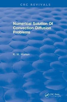 Revival: Numerical Solution Of Convection-Diffusion Problems (1996)(English, Paperback, Morton K.W.)