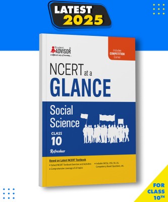 NCERT Glance Sdcial Science, Class 10 -NCERT Text Book Social Science Class 10 Refresher with Competitive Exam Preparation Corner by Student Advisor Paperback, SAPPVTLTD|New Latest Edition For 2025-2026  - NCERT Text Book Social Science Class 10 Refresher with Competitive Exam Preparation Corner by 