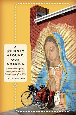 A Journey Around Our America(English, Paperback, Mendoza Louis G.)