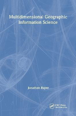 Multidimensional Geographic Information Science(English, Paperback, Raper Jonathan)