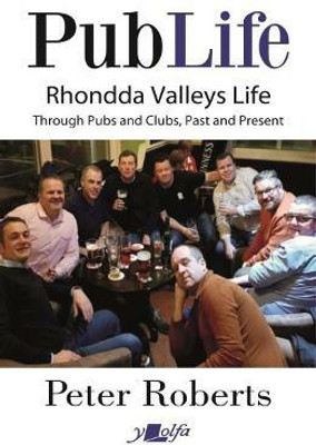 Pub Life - Last Orders at Rhondda Pubs and Clubs past and Present(English, Paperback, Roberts Peter)