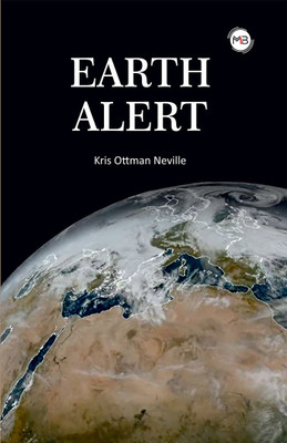 Earth Alert(Paperback, Kris Ottman Neville)