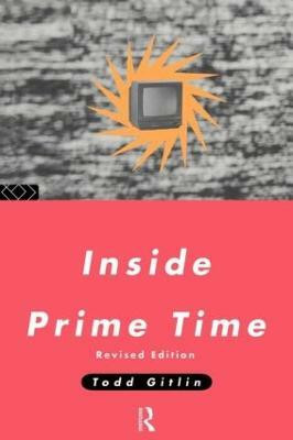 Inside Prime Time(English, Paperback, Gitlin Todd)