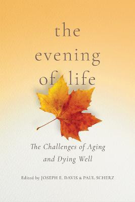 The Evening of Life(English, Paperback, unknown)