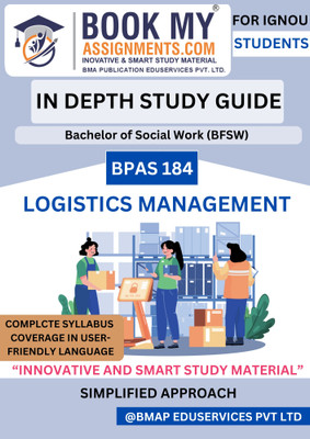 IGNOU BPAS 184 Logistics Management IDG Book for Bachelor of Social Work (BFSW) | 300–350 Pages | 80 GSM Paper | With Solved Previous Papers & Important MCQs (Hindi Edition)(Paperback, BMA Publication)