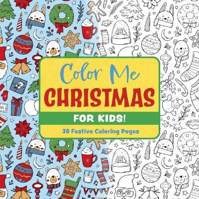 Color Me Christmas (for Kids!)(English, Paperback, Editors of Cider Mill Press)