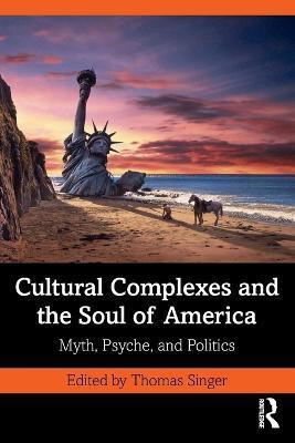 Cultural Complexes and the Soul of America(English, Paperback, unknown)
