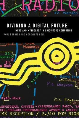 Divining a Digital Future(English, Paperback, Dourish Paul)