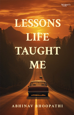 Lessons Life Taught Me(Paperback, Abhinav Bhoopathi)