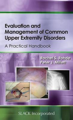 Evaluation and Management of Common Upper Extremity Disorders(English, Paperback, Rohde Rachel)