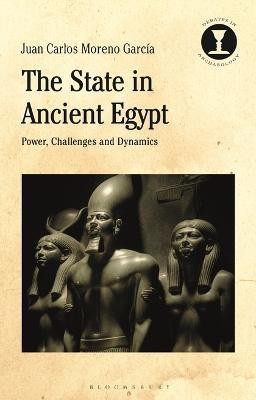 The State in Ancient Egypt(English, Electronic book text, Moreno Garcia Juan Carlos Dr)