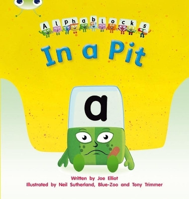 Bug Club Phonics - Phase 2 Unit 1-2: Alphablocks In a Pit(English, Paperback, Elliot Joe)
