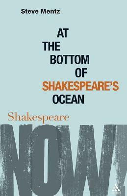 At the Bottom of Shakespeare's Ocean(English, Paperback, Mentz Steve Dr)
