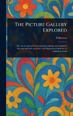 The Picture Gallery Explored(English, Hardcover, unknown)