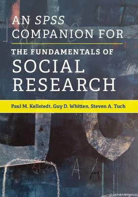 An SPSS Companion for The Fundamentals of Social Research(English, Paperback, Kellstedt Paul M.)