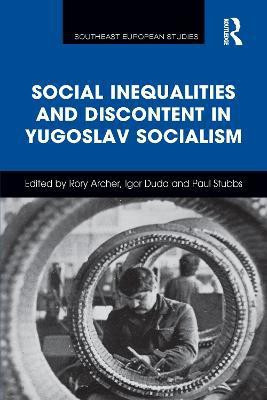 Social Inequalities and Discontent in Yugoslav Socialism(English, Paperback, unknown)