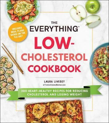 The Everything Low-Cholesterol Cookbook(English, Paperback, Livesey Laura)