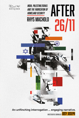 After 26/11 : India, Palestine/Israel, and the Fabrication of Homeland Security(Paperback, Rhys Machold)