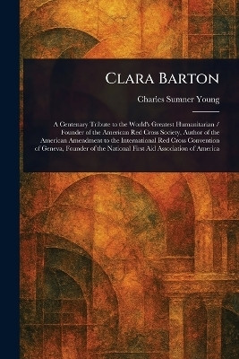 Clara Barton(English, Paperback, Young Charles Sumner)