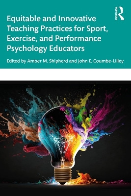 Equitable and Innovative Teaching Practices for Sport, Exercise, and Performance Psychology Educators(English, Paperback, unknown)