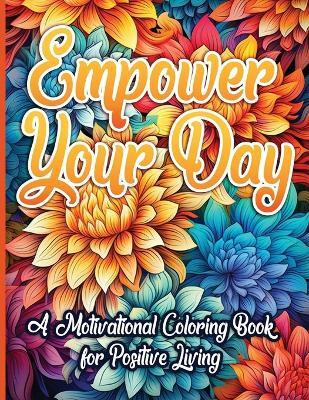 Empower Your Day(English, Paperback, Publishing LLC Sureshot Books)