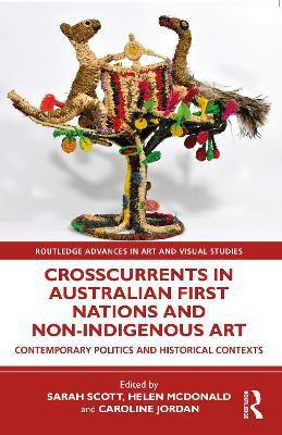 Crosscurrents in Australian First Nations and Non-Indigenous Art(English, Paperback, unknown)