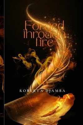 Forged Through Fire(English, Paperback, Djamba Roberta Latifa)