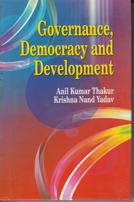 Governance Democracy and Development(English, Hardcover, Thakur Anil Kumar)