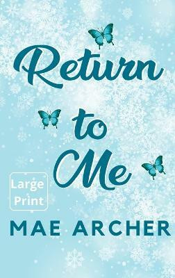 Return to Me(English, Hardcover, Archer Mae)