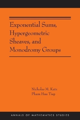 Exponential Sums, Hypergeometric Sheaves, and Monodromy Groups(English, Paperback, Katz Nicholas M.)