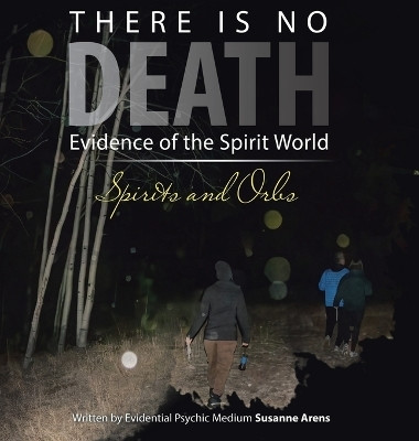 There Is No DEATH(English, Hardcover, Susanne Arens)