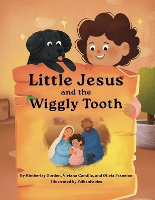 Little Jesus and the Wiggly Tooth(English, Paperback, Gordon Kimberley)