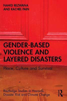 Gender-Based Violence and Layered Disasters(English, Paperback, Rezwana Nahid)