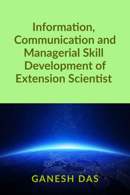 Information, Communication and Managerial Skill Development of Extension Scientist(English, Paperback, Ganesh Das)