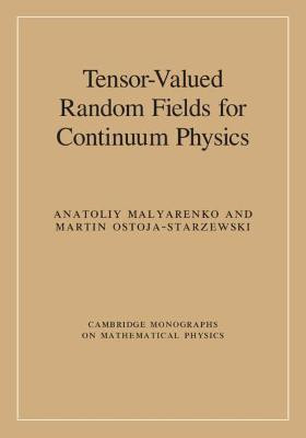 Tensor-Valued Random Fields for Continuum Physics(English, Hardcover, Malyarenko Anatoliy)