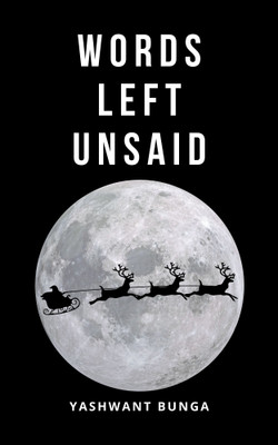 Words Left unsaid(Paperback, Yashwant Bunga)