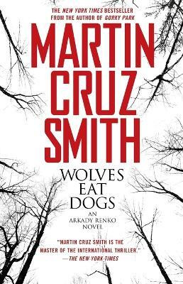 Wolves Eat Dogs(English, Paperback, Smith Martin Cruz)