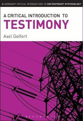 A Critical Introduction to Testimony(English, Electronic book text, Gelfert Axel)