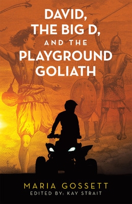 David, the Big D, and the Playground Goliath(English, Paperback, Gossett Maria)