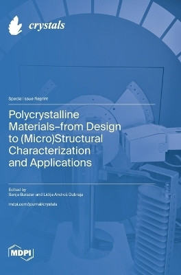 Polycrystalline Materials-from Design to (Micro)Structural Characterization and Applications(English, Hardcover, unknown)