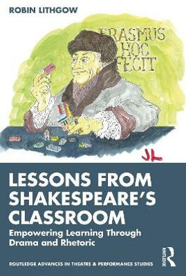 Lessons from Shakespeare's Classroom(English, Paperback, Lithgow Robin)