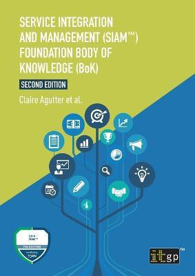 Service Integration and Management (SIAM (TM)) Foundation Body of Knowledge (BoK)(English, Paperback, Agutter Claire)