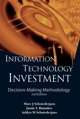 Information Technology Investment: Decision-making Methodology (2nd Edition)(English, Hardcover, Schniederjans Marc J)