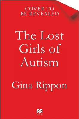 The Lost Girls of Autism(English, Paperback, Rippon Gina)