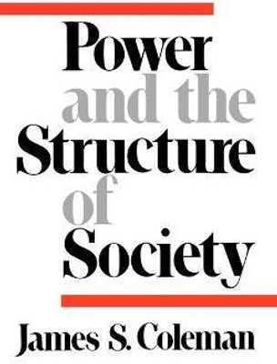 Power and the Structure of Society(English, Paperback, Coleman James S.)