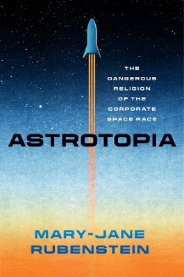 Astrotopia(English, Paperback, Rubenstein Mary-Jane)